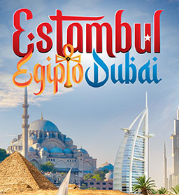 ESTAMBUL, EGIPTO Y DUBAI